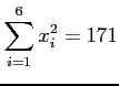 $\displaystyle \sum_{i=1}^6 x_i^2=171
$