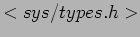 $ <sys/types.h>$